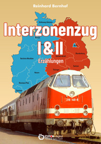 Interzonenzug I & II - Reinhard Bernhof - E-Book