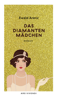 Das Diamantenmädchen - Ewald Arenz - E-Book