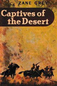 Captives of the Desert - Zane Grey - E-Book