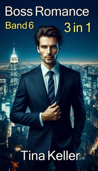 Boss Romance: Sammelband 6 - Tina Keller - E-Book