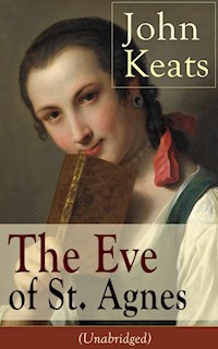 John Keats: The Eve of St. Agnes (Unabridged) - John Keats - E-Book