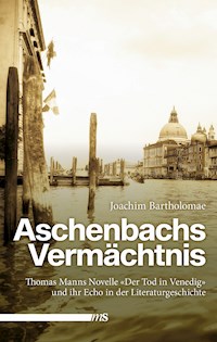 Aschenbachs Vermächtnis - Joachim Bartholomae - E-Book