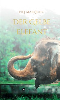 DER GELBE ELEFANT - VIQ MARQUEZ - E-Book