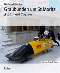 Graubünden um St.Moritz - Gerhard Köhler - E-Book