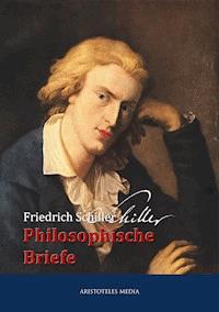 Philosophische Briefe - Friedrich Schiller - E-Book