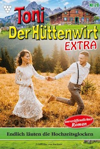 Endlich läuten die Hochzeitsglocken - Friederike von Buchner - E-Book