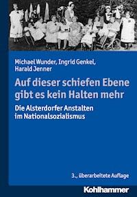 Auf dieser schiefen Ebene gibt es kein Halten mehr - Michael Wunder - E-Book