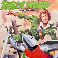 Robin Hood, Robin Hood und der König - Christopher Lukas - Hörbuch