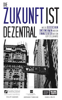 Die Zukunft ist dezentral - Philipp Sandner - E-Book