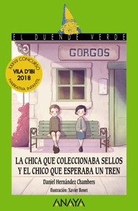 La chica que coleccionaba sellos y el chico que esperaba un tren - Daniel Hernández Chambers - E-Book