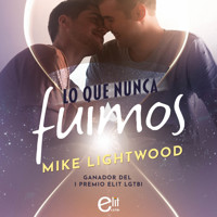 Lo que nunca fuimos - Mike Lightwood - Hörbuch