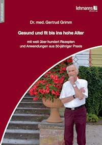 Gesund und fit bis ins hohe Alter - Gertrud Grimm - E-Book