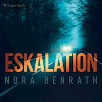 Eskalation (ungekürzt) - Nora Benrath - Hörbuch