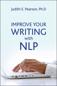 Improve Your Writing with NLP - Judith E Pearson - E-Book