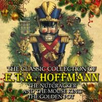 The Classic Collection of E.T.A. Hoffmann - E.T.A. Hoffmann - Hörbuch