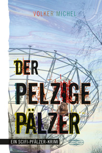 Der pelzige Pälzer - Volker Michel - E-Book