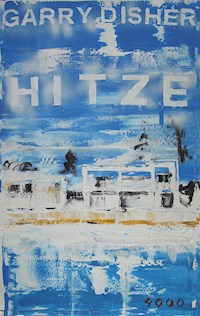 Hitze - Garry Disher - E-Book