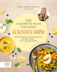 Der 4-Schritte-Plan für einen gesunden Darm - Saskia Johanna Rosenow - E-Book