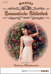 Romantische Bibliothek - Folge 19 - Elise Wagner - E-Book
