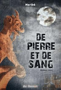 De pierre et de sang - Maribé - E-Book
