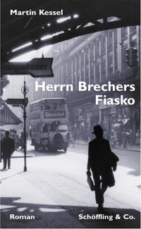 Herrn Brechers Fiasko - Martin Kessel - E-Book