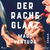 Der Rache Glanz - Maud Ventura - Hörbuch