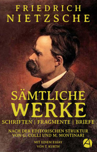 Friedrich Nietzsche: Sämtliche Werke - Friedrich Nietzsche - E-Book