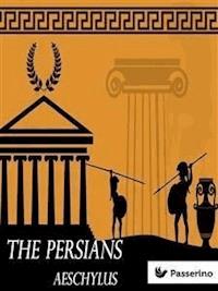 The Persians - Aeschylus - E-Book