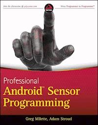 Professional Android Sensor Programming - Greg Milette - E-Book