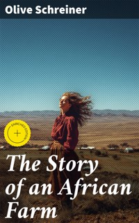 The Story of an African Farm - Olive Schreiner - E-Book