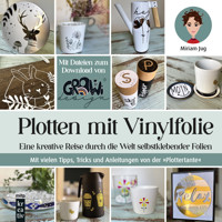 Plotten mit Vinylfolie - Miriam Jug - E-Book