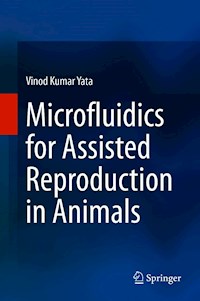 Microfluidics for Assisted Reproduction in Animals - Vinod Kumar Yata - E-Book