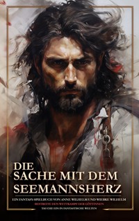 Die Sache mit dem Seemannsherz - Anne Wilhelm - E-Book