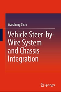 Vehicle Steer-by-Wire System and Chassis Integration - Wanzhong Zhao - E-Book