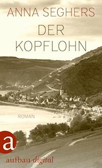 Der Kopflohn - Anna Seghers - E-Book