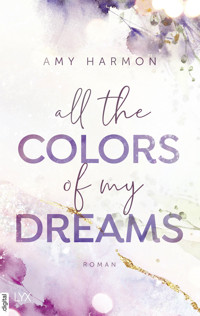 All the Colors of my Dreams - Amy Harmon - E-Book + Hörbuch