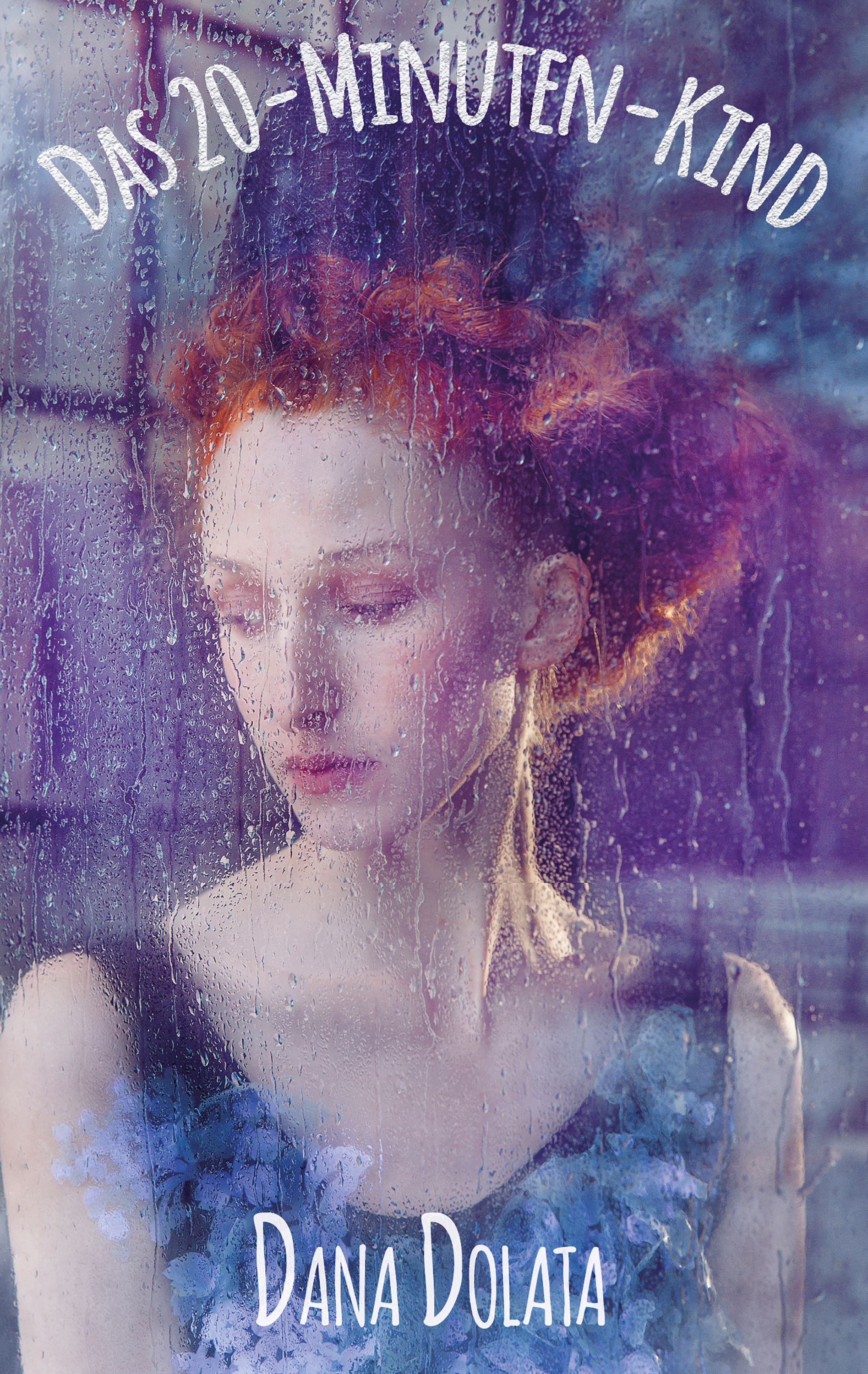 Das 20-Minuten-Kind - Dana Dolata - E-Book