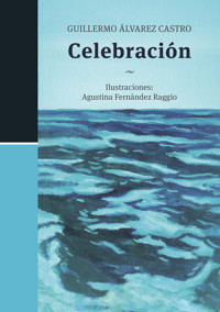 Celebración - Guillermo Álvarez Castro - E-Book