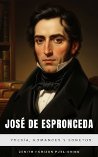 José de Espronceda : Poesía, Romances y Sonetos - José de Espronceda - E-Book