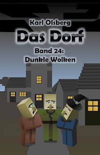 Das Dorf Band 24: Dunkle Wolken - Karl Olsberg - E-Book