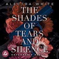 The Shades of Tears and Silence. November's Death 1 - Alectra White - Hörbuch