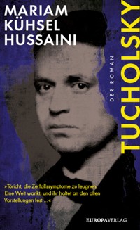 Tucholsky - Mariam Kühsel-Hussaini - E-Book