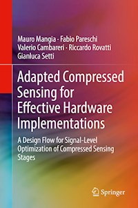Adapted Compressed Sensing for Effective Hardware Implementations - Mauro Mangia - E-Book