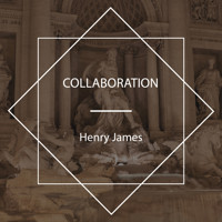 Collaboration - Henry James - Hörbuch