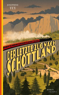 Der letzte Zug nach Schottland - Josephine Tey - E-Book