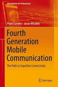 Fourth Generation Mobile Communication - Peter Curwen - E-Book