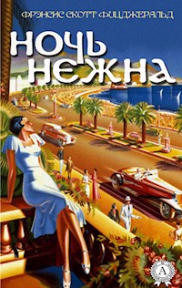Ночь нежна - Фрэнсис Скотт Фицджеральд - E-Book