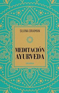 Meditación Ayurveda - Silvina Draiman - E-Book