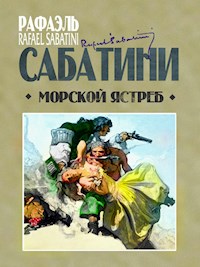 Морской ястреб - Sabatini Rafael - E-Book