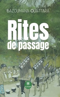 Rites de passage - Bazoumana Ouattara - E-Book